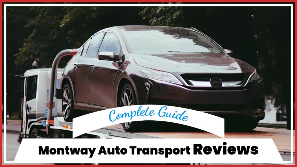 Montway auto transport reviews complete guide