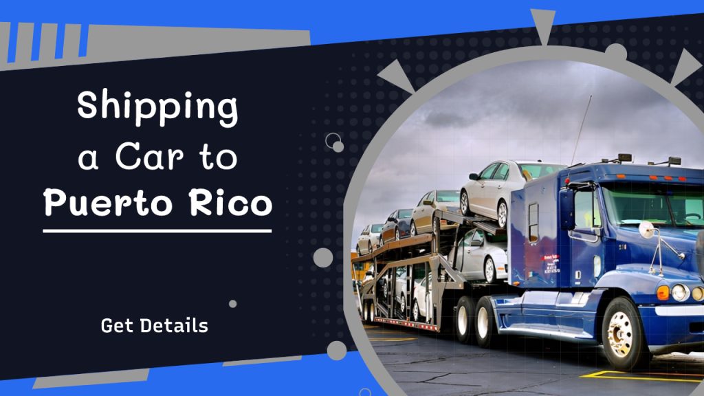 Shipping a car to puerto rico