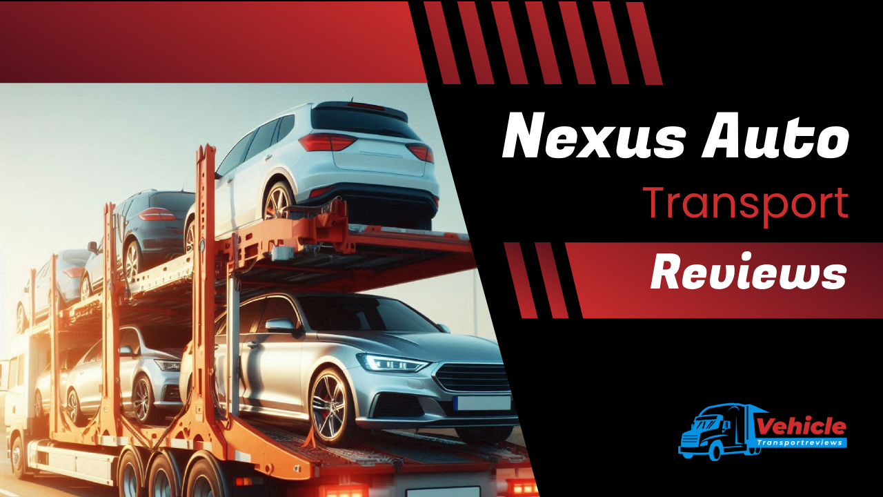 Nexus Auto Transport Reviews