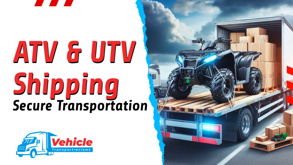ATV and UTV Secure Transportation