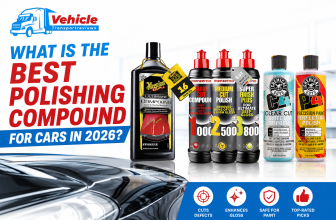 Best polishing compound for cars in 2026 guide by Vehicle Transport Reviews featuring Meguiar's, Menzerna, and Chemical Guys products.