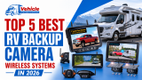 Top 5 Best RV Backup Camera Wireless Systems in 2026
