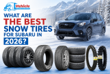 What Are the Best Snow Tires for Subaru in 2026?