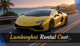 How Much Does It Cost to Rent a Lamborghini?