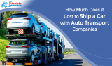 How Much Does It Cost To Ship A Car With Auto Transport Companies