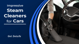 Steam Cleaners for Cars: Safe Options for Seats, Carpets & Dashboards