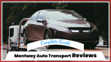 Montway Auto Transport Reviews through 10+ Platforms and Feedback